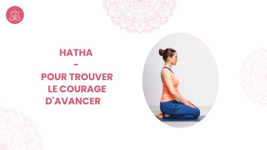 11. Hatha - Pour trouver le courage d'avancer avec Aurélie Langlais